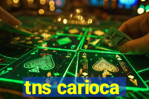 tns carioca